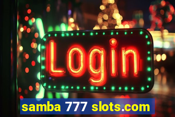 samba 777 slots.com